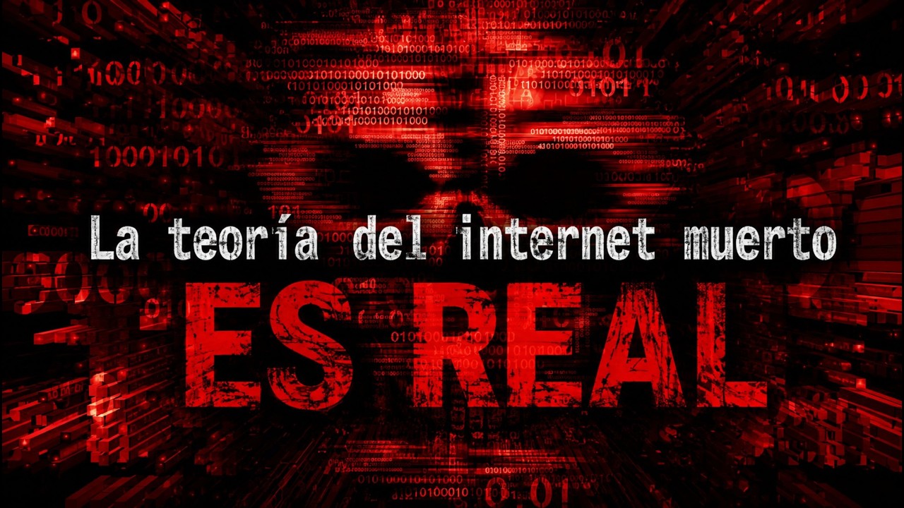 LA TEORÍA del INTERNET MUERTO se hace REAL... si ves este VIDEO es que ESTÁS VIVO