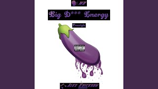 Big Dick Energy Freestyle (feat. N8)