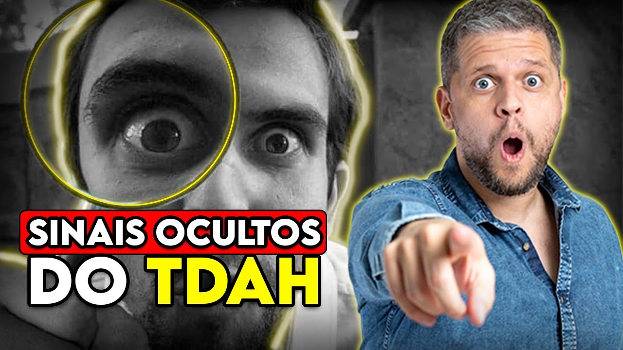 Você tem TDAH? Descubra 9 sinais ocultos do transtorno!