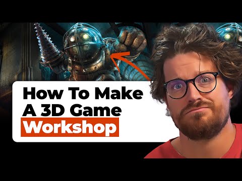 Workshop: How To Make A 3D Game (With No Experience)