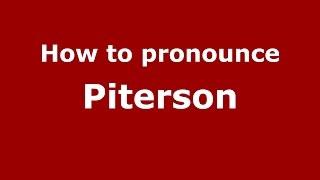 How to pronounce Piterson