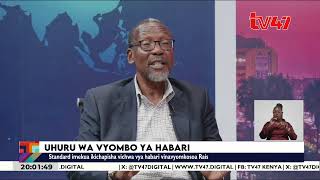 Bosire: Ile muhimu ni tuzingatie taaluma zetu; wanahabari tufanye kazi bila uwoga kwa serikali