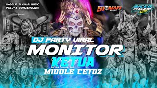 Download lagu DJ PARTY VIRAL | MONIT0R KETUA MIDDLE CETOZ🔥SI ONAR MUSIC X DJ Ricko Pillow‼️ mp3