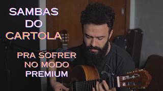 MÚSICAS DO CARTOLA PRA SOFRER NO MODO PREMIUM - VOZ E VIOLÃO