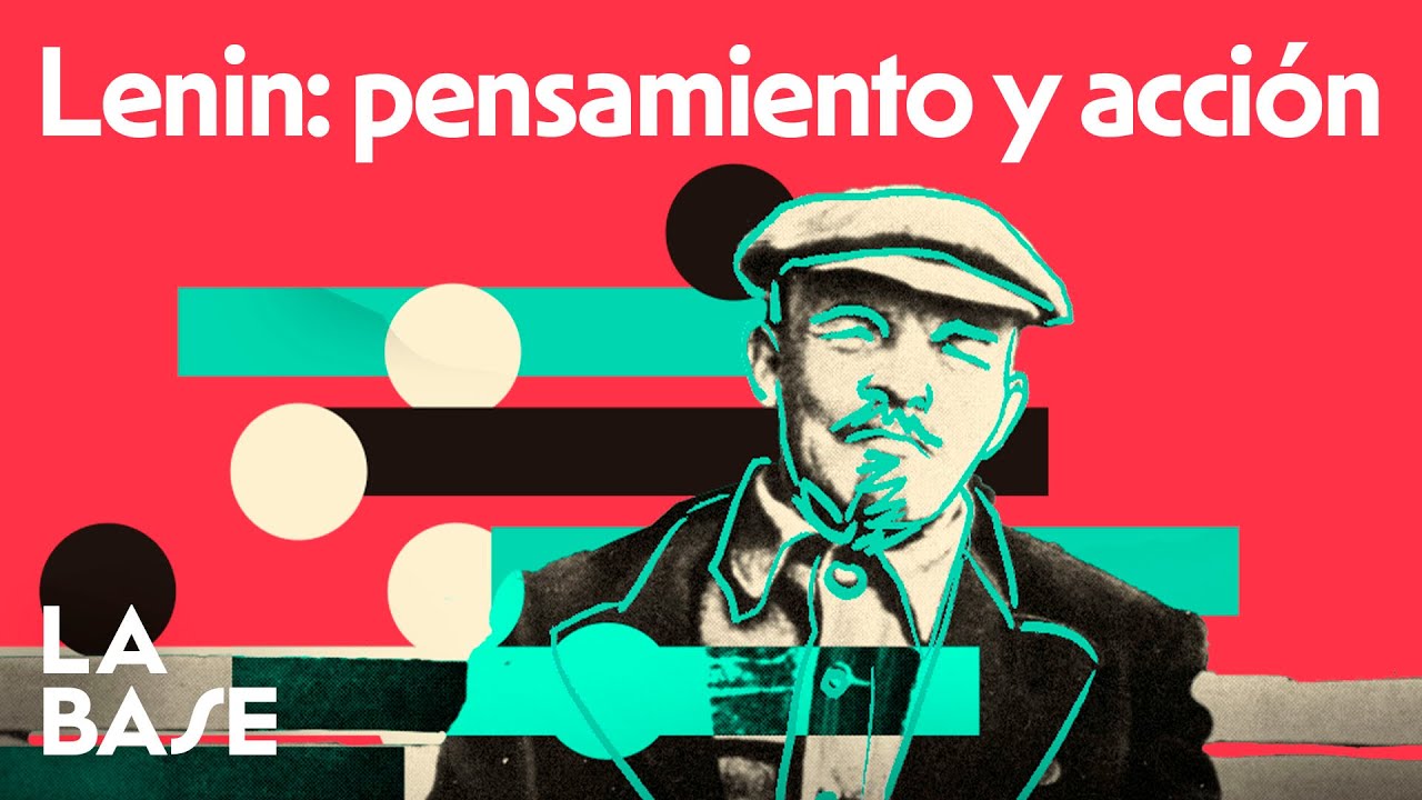 La Base 4x74 | Lenin: Retrato de un Revolucionario