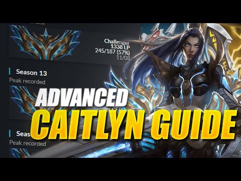 Advanced Caitlyn Guide by a Rank 1 EUW