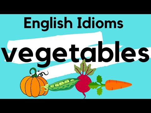 7 Everyday English Idioms about Vegetables