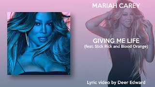 Mariah Carey - Giving Me Life (feat. Slick Rick and Blood Orange) [Lyrics]