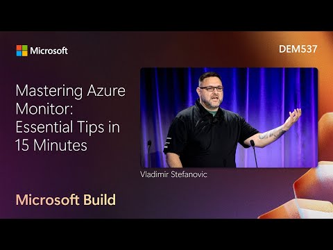 Mastering Azure Monitor: Essential Tips in 15 Minutes | DEM537