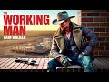 The Working Man (Official Lyric Video)
