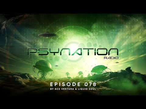 Psy Nation Radio #078 - incl. Alien Art mix [Ace Ventura & Liquid Soul]