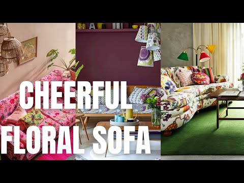 Cheerful Floral Sofa Ideas. Floral Decor and Design for Living Room.
