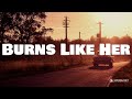 Burns Like Her Lyrics Randall King Road Radio