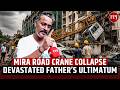 Mira Road Crane Tragedy 21 Yr Old Dies Ahead Of Birthday Family Alleges Cover Up FPJ EXCLUSIVE