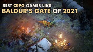 Top 6 Best Games like Baldur&#39;s Gate Released in 2021