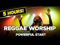 START YOUR DAY With The MOST POWERFUL Christian Reggae Worship Mix 5 HOURS Non Stop