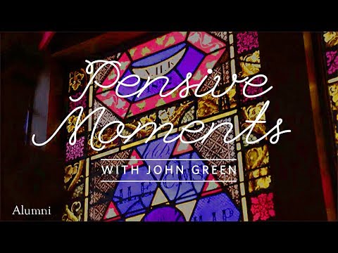 Pensive Moments with John Green: Alumni
