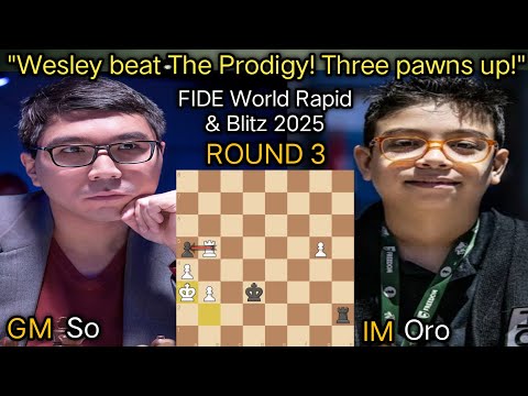 Wesley So VS Faustino Oro | FIDE World Rapid & Blitz Championship Qatar 2025 | Round 3 Rapid 