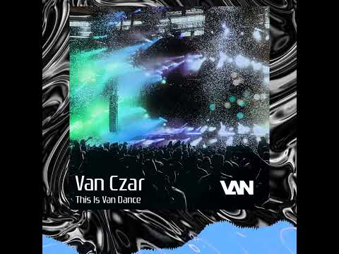 Van Czar - This Is Van Dance