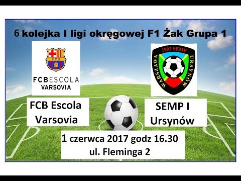FCBEscola Varsovia 2008 vs SEMP Ursynów 2008 (01.06.2017)