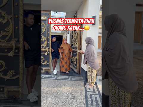 Mamak omped main kerumah yhonas gak nyangka yhonas anak orang kaya😛