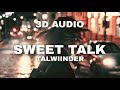 Talwiinder - Sweet talk (3D Audio) (Oh hi mithiyan baatan...)