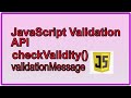 JavaScript Validation API The CheckValidity Method