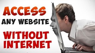 How to open any website without internet