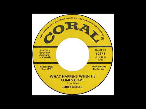 Jerry Keller – “What Happens When He Comes Home” (Coral) 1963