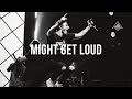 Might Get Loud // Resonate Worship (LIVE)