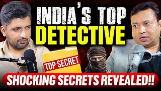 Life of a Detective | Dark Secrets of Couples & Families | India’s top Detective | ft. Naman Jain