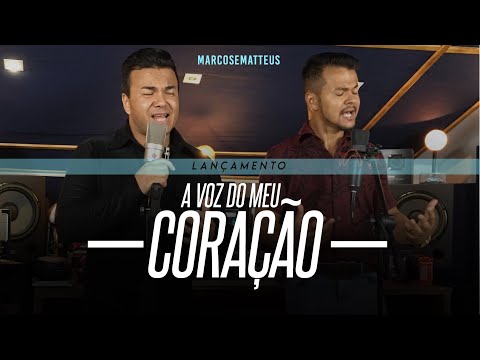 Marcos e Matteus - A voz do meu coração l Clipe Oficial