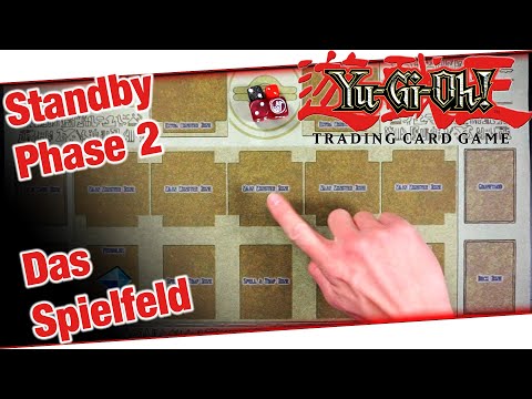 Standby Phase 2 | Tutorial: Das Yu-Gi-Oh! Spielfeld und die Regeln die sich wandeln.