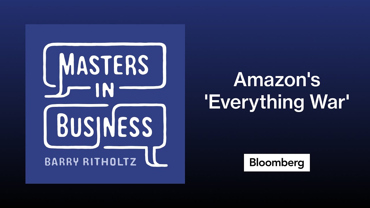 Amazon's 'Everything War' with Dana Mattioli | Masters in Business