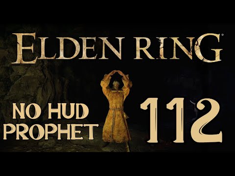 Elden Ring - Prophet Pt. 112 - Full Playthrough [PS5] [No HUD] [No commentary ]