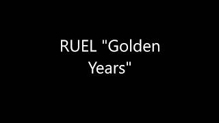 M-PHAZES &amp; RUEL &quot;Golden Years&quot; Lyrics