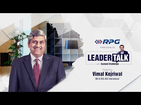 India, Infra and the way ahead | Ft. Vimal Kejriwal, MD & CEO, KEC International | #LeaderTalk Ep. 2