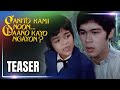 Watch Ganito Kami Noon, Paano Kayo Ngayon? on Kapamilya Online Live!