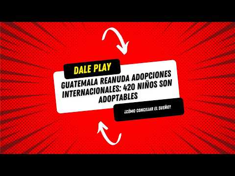 Guatemala reanuda adopciones internacionales: 420 niños son adoptables. 10-07-2026