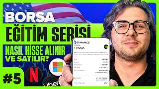 NASIL HİSSE ALINIR VE SATILIR? Sıfırdan Amerikan Borsaları Rehberi #5