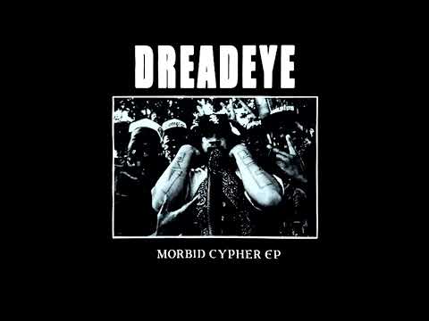 Dreadeye - Morbid Cypher (Full EP; 2006) [Powerviolence]