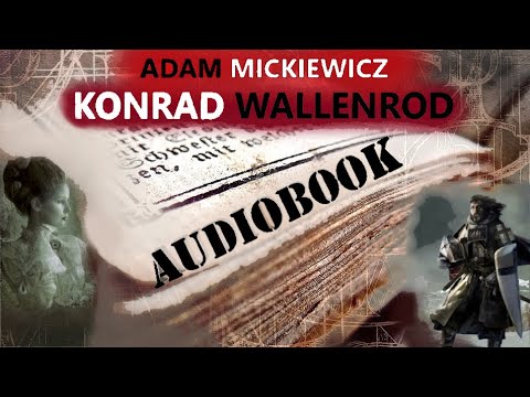 Adam Mickiewicz ⚔️ "Konrad Wallenrod" | CAŁY Audiobook