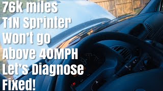 T1N Sprinter Limp Mode Won’t go above 40MPH Fixed!!!
