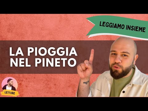 Leggiamo insieme D'ANNUNZIO - "La pioggia nel pineto"