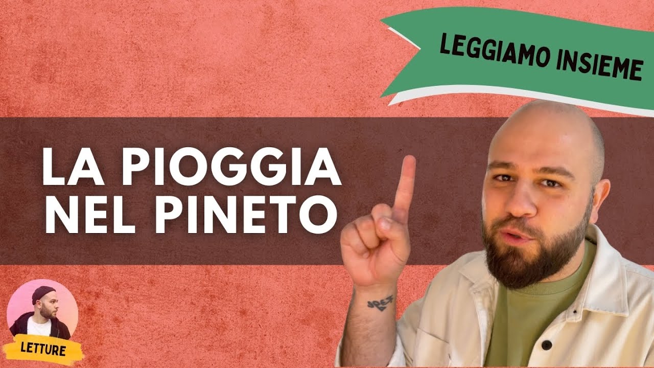 Leggiamo insieme D'ANNUNZIO - "La pioggia nel pineto"