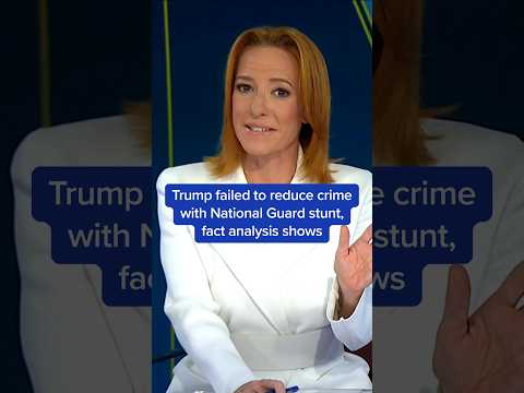 Trump failed to reduce crime with National Guard stunt, fact analysis shows