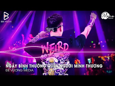 Cực Phẩm Remix Gây Bão TikTok 2025🎼Ngày Bình Thường Quên Người Mình Thương Remix – TREND TIKTOK 2025