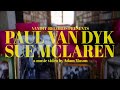 Paul van Dyk & Sue McLaren - Love Is Enough (Official Music Video)