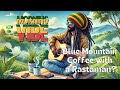 Reggae Morning Vibe Reggae Start Your Day Right With Blue Mountain Coffee ️ Chill Beats