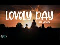 Bill Withers - Lovely Day (Lyrics)